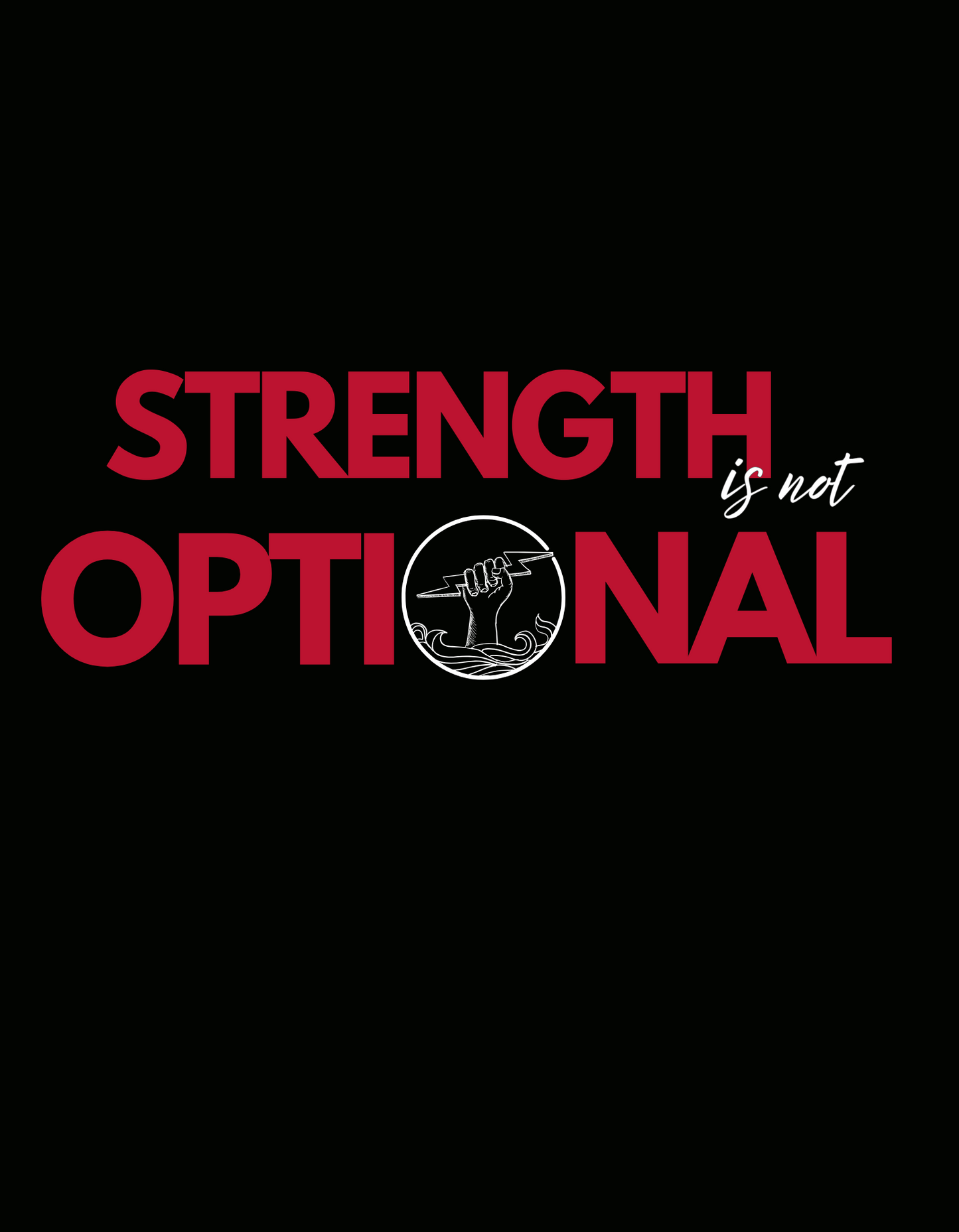 Strength in not Optional
