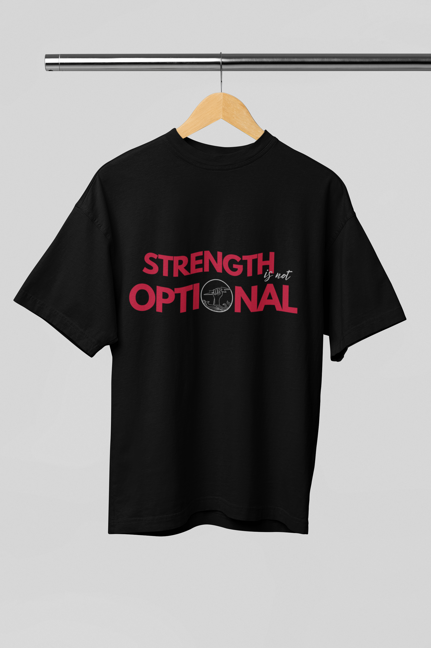Strength in not Optional
