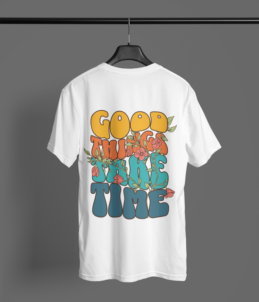 Good things take time