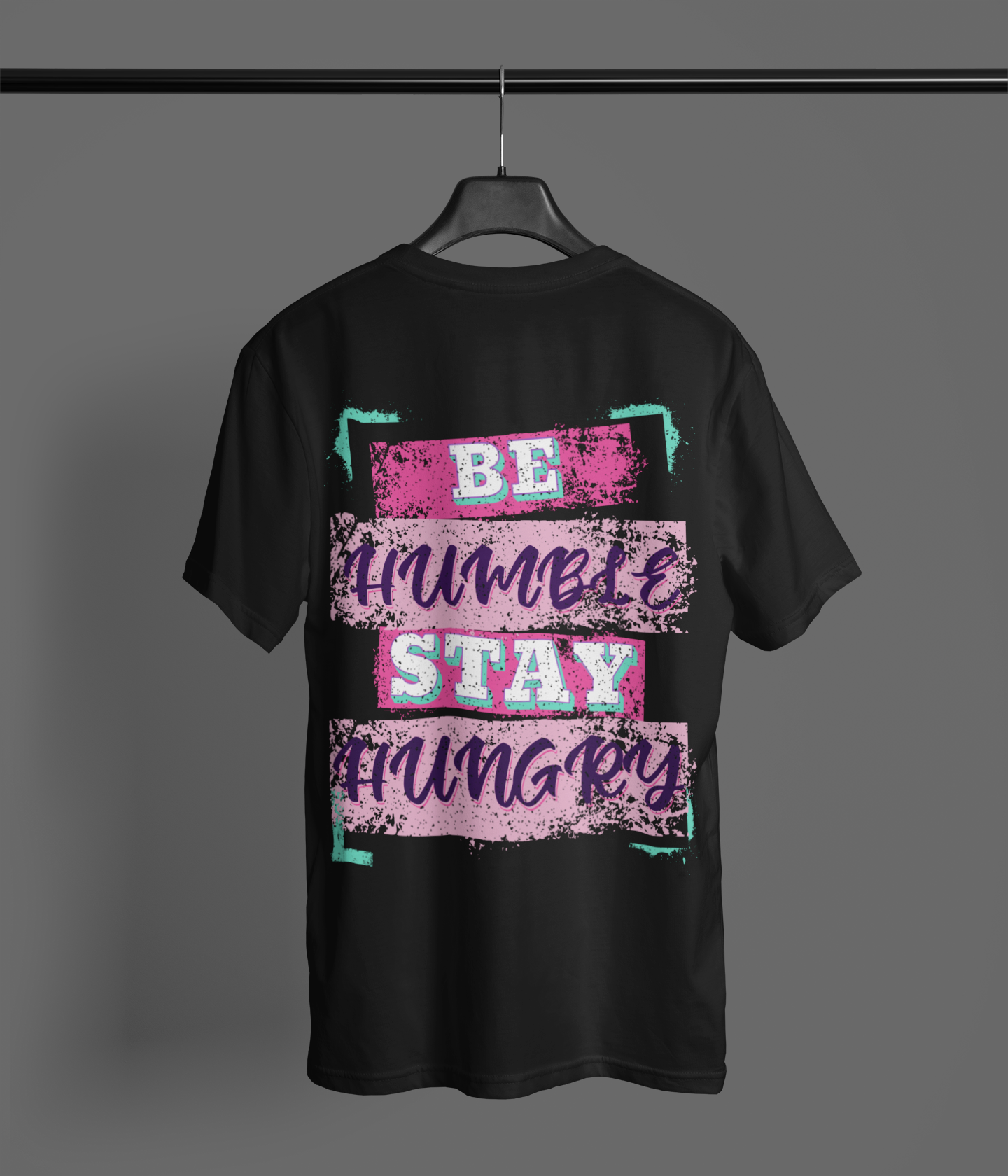 Be Humble Stay Hungry